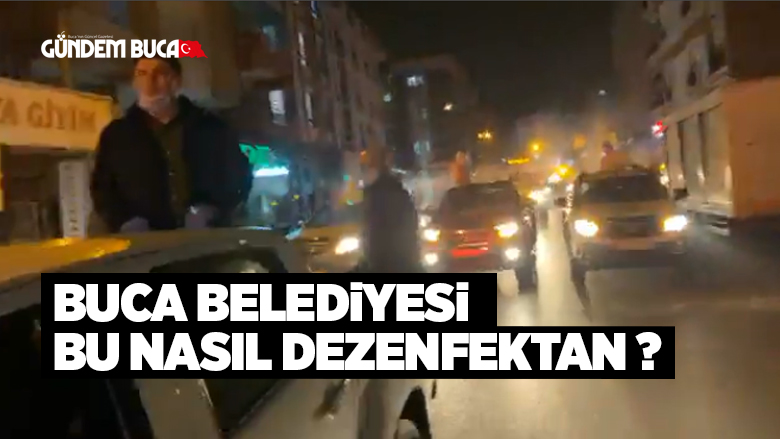 BUCA BELEDİYESİ BU NASIL DEZENFEKTAN ?