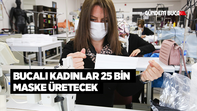 Bucalı kadınlar 25 bin maske üretecek