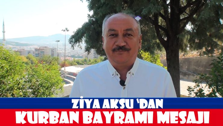 Ziya Aksu’dan Bayram Mesajı