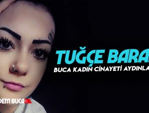 Tuğçe Baran cinayetini itiraf etti