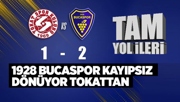 1928 Bucaspor Tokattan Kayıpsız Döndü