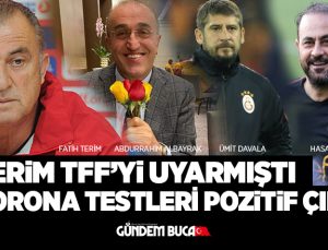 Terim: TFF’yi Uyarmıştı. Korona Testleri Pozitif Çıktı