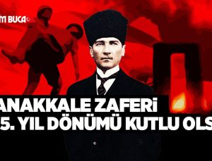 Çanakkale Zaferin 105. Yılı Kutlu Olsun