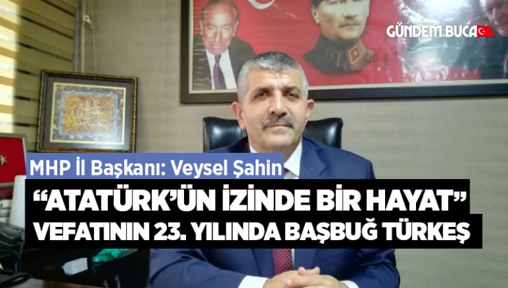 Vefatının 23. Yılında Başbuğ Türkeş