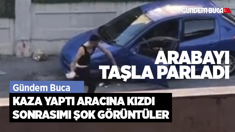 Kaza yaptı aracına kızdı. Şok Görüntüler