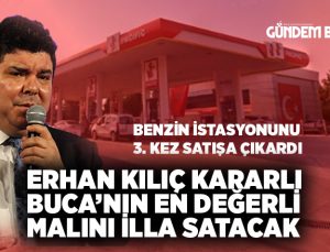 SON Dakika Buca Belediye Başkanı Erhan Kılıç Satamadıklarını Satmaya Kararlı