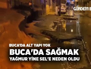 Buca’da Sağmak Yağmur Yine Sel’e neden oldu