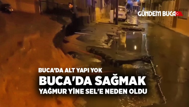 Buca’da Sağmak Yağmur Yine Sel’e neden oldu