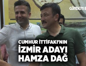 Cumhur İttifakı’nın İzmir Büyükşehir Belediye başkan adayı Hamza Dağ oldu