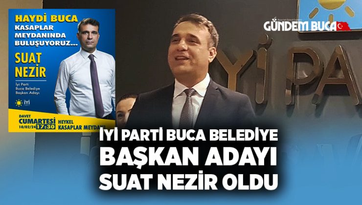 İYİ Parti Buca belediye başkan adayı Suat Nezir