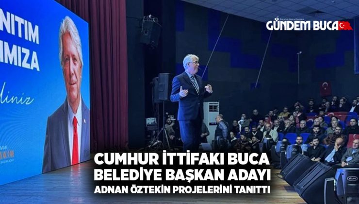 Cumhur İttifakı Buca Belediye Başkan adayı Adnan Öztekin, projelerini açıkladı