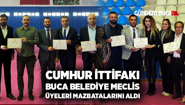 Cumhur İttifakı Buca Belediye Meclis üyeleri mazbatalarını aldı