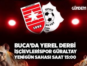 Buca’da Yerel Derbi İşçievleri Spor, Güraltay Yenigün Sahası