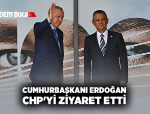  Cumhurbaşkanı Erdoğan CHP’yi ziyaret etti