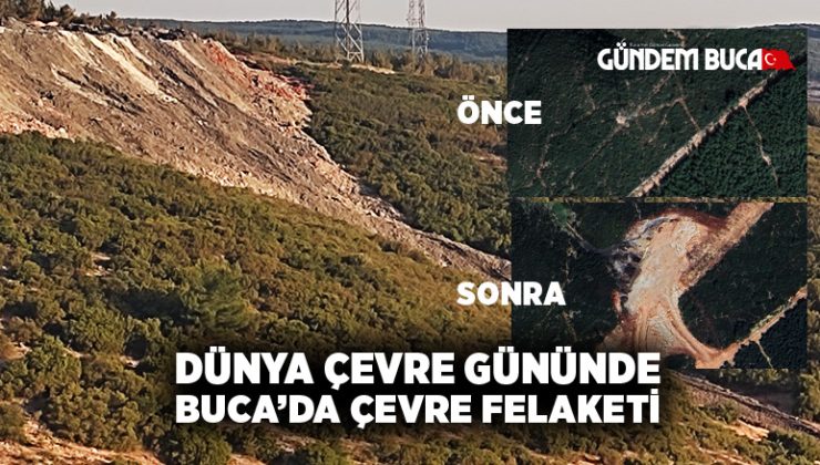 Dünya Çevre Gününde. Buca’da Çevre Felaketi