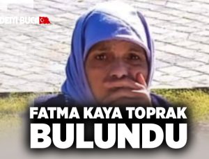 Fatma Kaya Toprak Bulundu