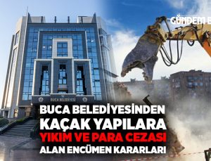 Buca Belediyesinden Yıkım ve Para cezası çıkan Encümen Kararları