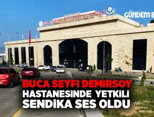 SES İzmir Buca Seyfi Demirsoy Hastanesi’nde yetkili sendika oldu