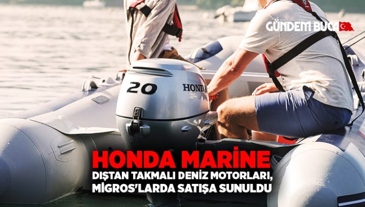 Honda Marine dıştan takmalı deniz motorları, Migros’larda satışa sunuldu