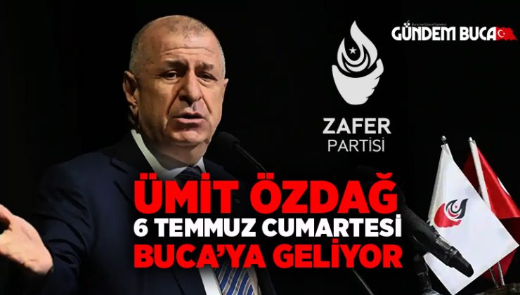 Ümit Özdağ 6 temmuz cumartesi Buca ’ya geliyor