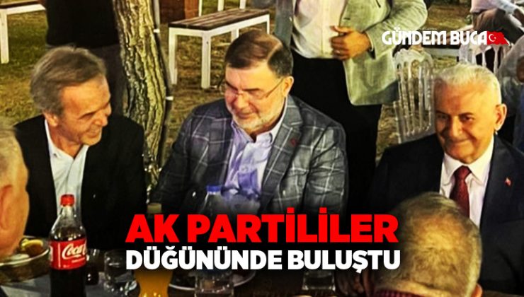 AK PARTİLİLER ŞENOCAK’IN DÜĞÜNÜNDE BULUŞTU