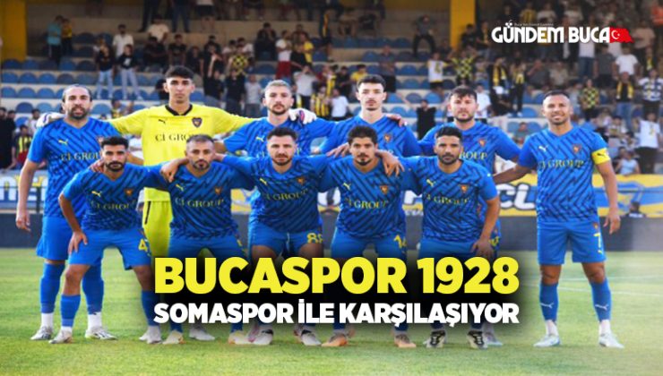 Bucaspor 1928, Somaspor ile karşılaşacak