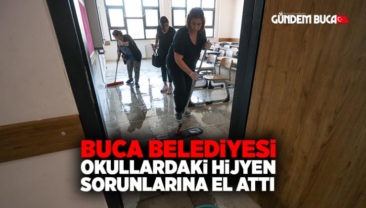 Buca Belediyesi, okullarda yaşanan temizlik sorununa el attı