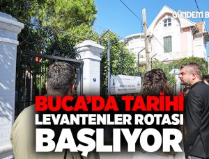 Buca’da Tarihi Laventenler Rotası Başlıyor