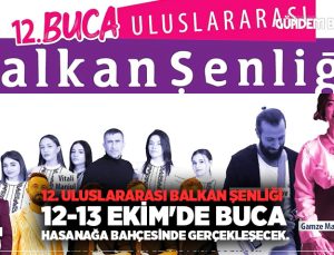 12. Uluslararası Balkan Şenliği 12-13 Ekim’de Buca Hasanağa Bahçesinde gerçekleşecek.