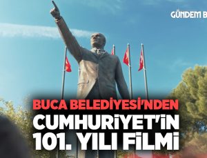 Buca Belediyesi ‘nden Cumhuriyet’in 101. yılı filmi