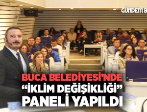 Buca Belediyesi’nde “İklim Değişikliği” paneli