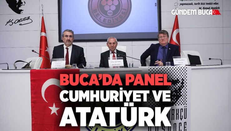 Buca’da Panel Cumhuriyet ve Atatürk