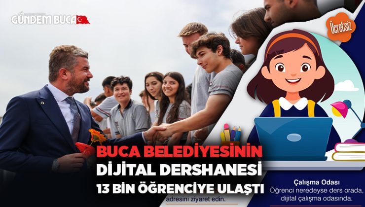 Buca belediyesinin Dijital Dershanesi 13 bin öğrenciye ulaştı