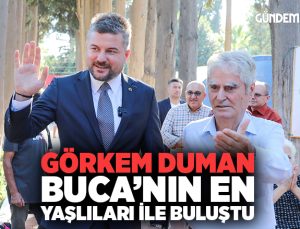 Görkem Duman Buca’nın En Yaşlıları İle Buluştu