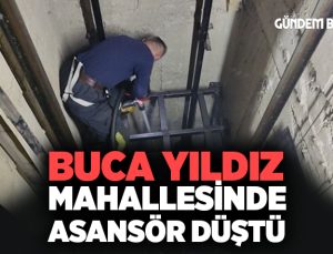 Buca Yıldız Mahallesinde Asansör Düştü