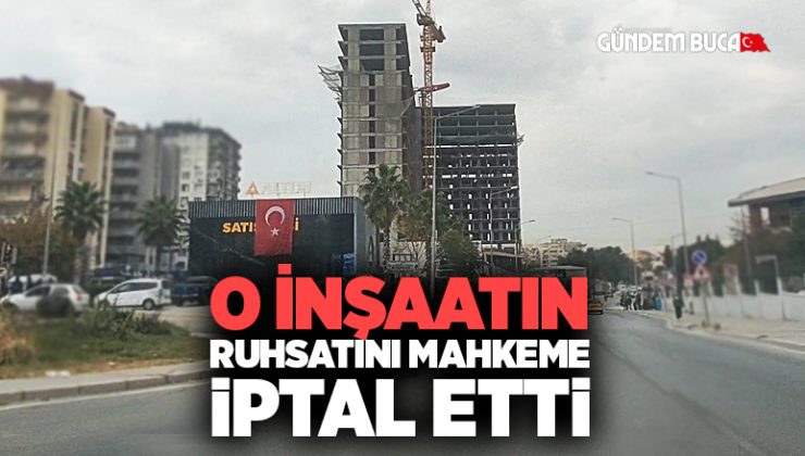 O İnşaatın Ruhsatını Mahkeme İptal Etti.