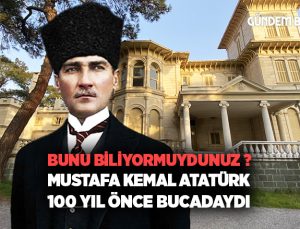 Bunu Biliyormuydunuz ? Mustafa Kemal Atatürk 100 yıl önce Buca daydı