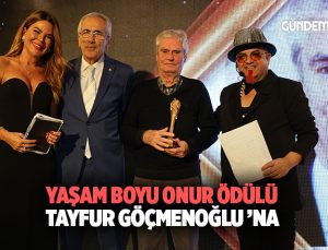 Yaşam Boyu Onur Ödülü Tayfur Göçmenoğlu ’na