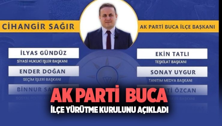AK Parti Buca İlçe Başkanlığı Yürütme Kurulu Açıklandı