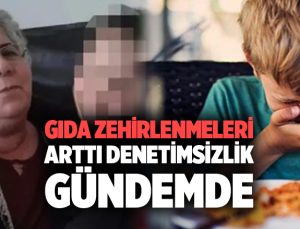 Gıda Zehirlenmeleri Arttı Denetimsizlik Gündemde