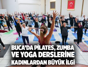 Buca’da pilates, zumba, yoga derslerine kadınlardan büyük ilgi