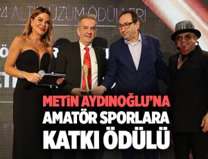 Metin Aydınoğlu ’na Amatör Sporlara Katkı Ödülü