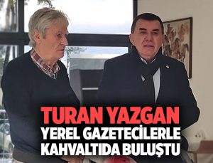 Turan Yazgan, Yerel Gazetecilerle Kahvaltıda Buluştu