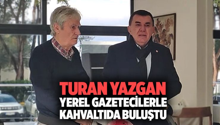 Turan Yazgan, Yerel Gazetecilerle Kahvaltıda Buluştu