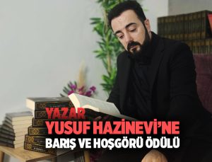 Yazar Yusuf Hazinevi ‘ne Barış ve Hoşgörü Ödülü