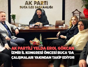 AK Partili Yelda Erol Gökcan , İzmir İl Kongresi Öncesi Buca ‘da