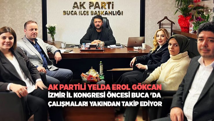 AK Partili Yelda Erol Gökcan , İzmir İl Kongresi Öncesi Buca ‘da