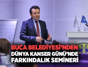 Buca Belediyesi ’nden Dünya Kanser Günü ’nde Farkındalık Semineri