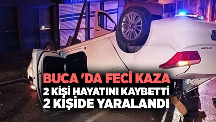 Buca ‘da Feci Kaza : 2 Kişi Hayatını Kaybetti, 2 Yaralı