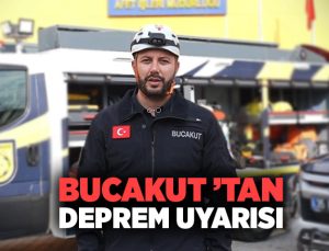 BUCAKUT ’tan Deprem Uyarısı